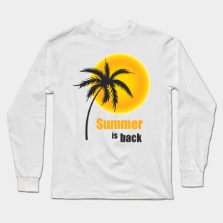 Summer Is Back Long Sleeve T-Shirt